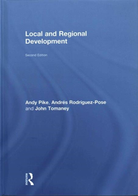 Book cover of: Local and Regional Development. By: Andy Pike