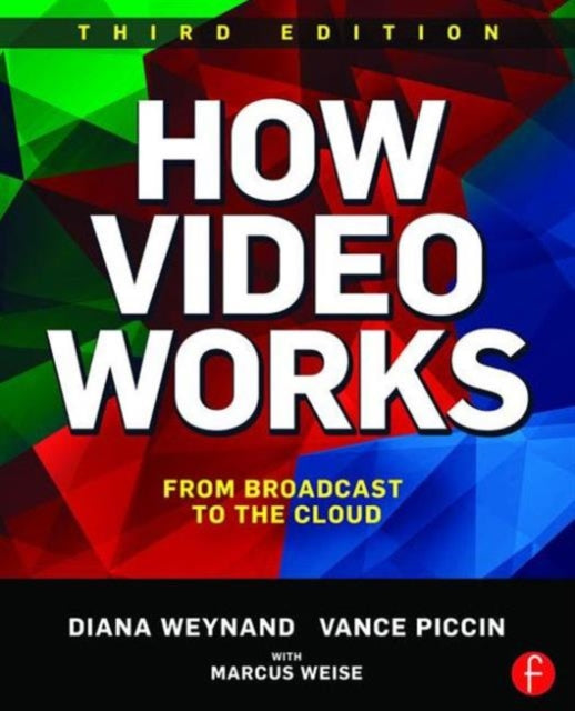 Book cover of: How Video Works. By: Diana Weynand