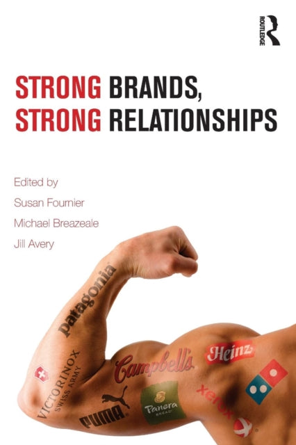 Book cover of: Strong Brands, Strong Relationships. By: Susan Fournier