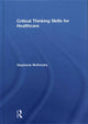 Book cover of: Critical Thinking Skills for Healthcare. By: Stephanie Mckendry
