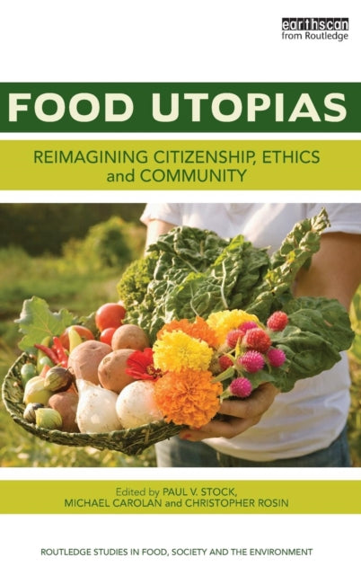 Book cover of: Food Utopias. By: Paul Stock