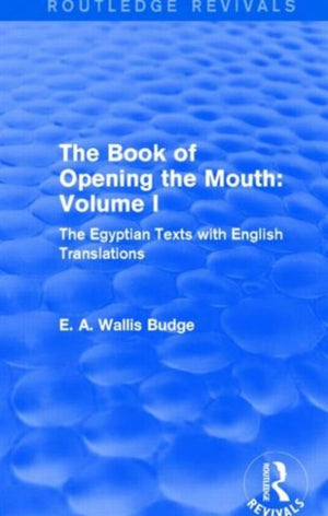 The Book of Opening the Mouth: Vol. I (Routledge Revivals)