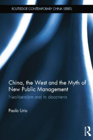 China, the West and the Myth of New Public Management