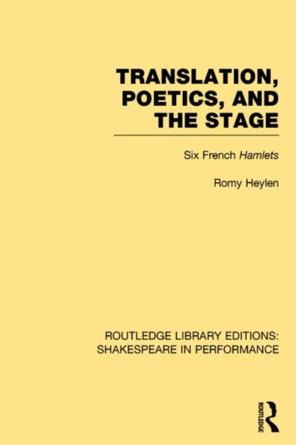 Book cover of: Translation, Poetics, and the Stage. By: Romy Heylen