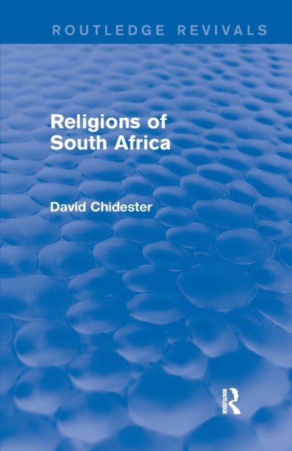 Book cover of: Religions of South Africa (Routledge Revivals). By: David Chidester