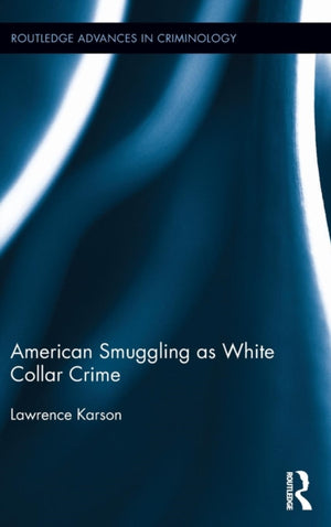 American Smuggling as White Collar Crime
