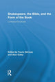 Book cover of: Shakespeare, the Bible, and the Form of the Book