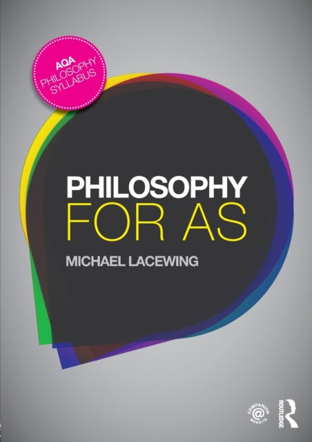 Book cover of: Philosophy for AS. By: Michael Lacewing
