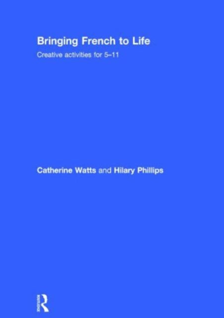 Book cover of: Bringing French to Life. By: Catherine Watts