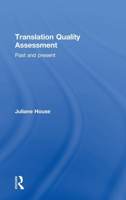Book cover of: Translation Quality Assessment. By: Juliane House