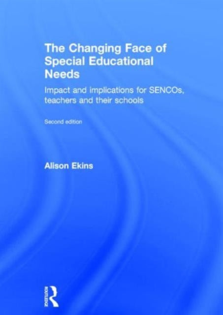 Book cover of: Changing Face of Special Educational Needs. By: Alison Ekins