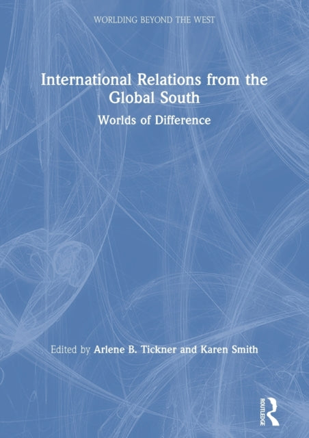 Book cover of: International Relations from the Global South. By: Arlene B. Tickner