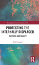 Book cover of: Protecting the Internally Displaced. By: Philip Orchard