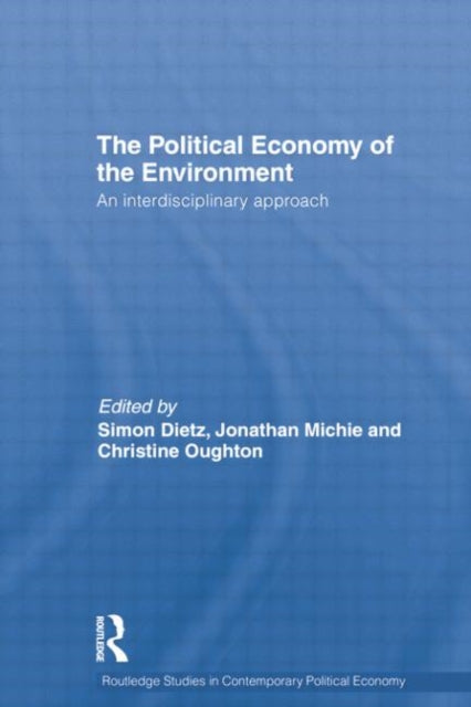 Book cover of: Political Economy of the Environment. By: Simon Dietz