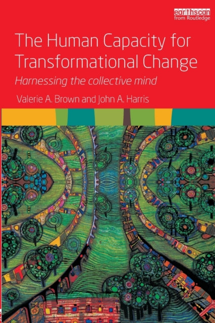 Book cover of: Human Capacity for Transformational Change. By: Valerie A. Brown