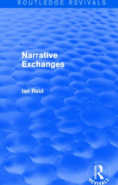 Book cover of: Narrative Exchanges (Routledge Revivals). By: Ian Reid