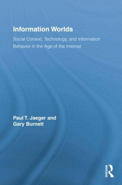 Book cover of: Information Worlds. By: Paul T. Jaeger
