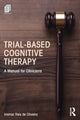 Book cover of: Trial-Based Cognitive Therapy. By: Irismar Reis De Oliveira