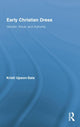 Book cover of: Early Christian Dress. By: Kristi Upson-Saia