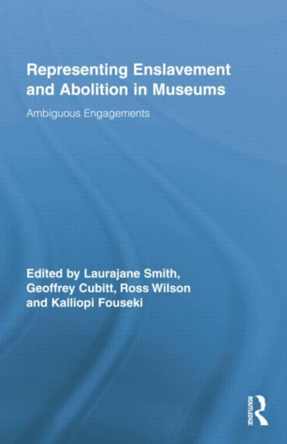 Book cover of: Representing Enslavement and Abolition in Museums