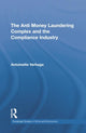 Book cover of: Anti Money Laundering Complex and the Compliance Industry. By: Antoinette Verhage
