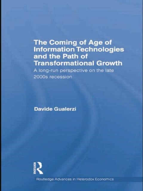 Book cover of: Coming of Age of Information Technologies and the Path of Transformational Growth. By: Davide Gualerzi