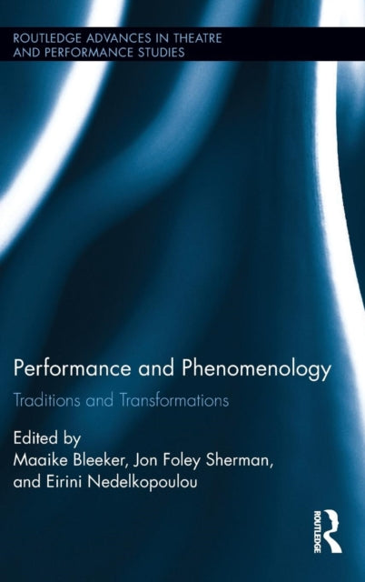Book cover of: Performance and Phenomenology. By: Maaike Bleeker