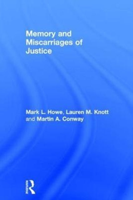 Book cover of: Memory and Miscarriages of Justice. By: Martin Conway