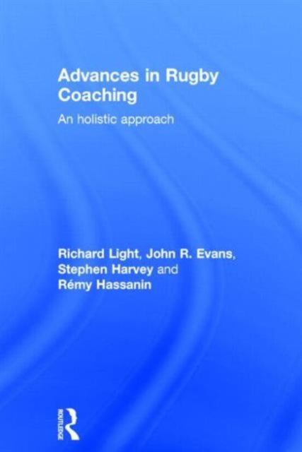Book cover of: Advances in Rugby Coaching. By: Richard Light