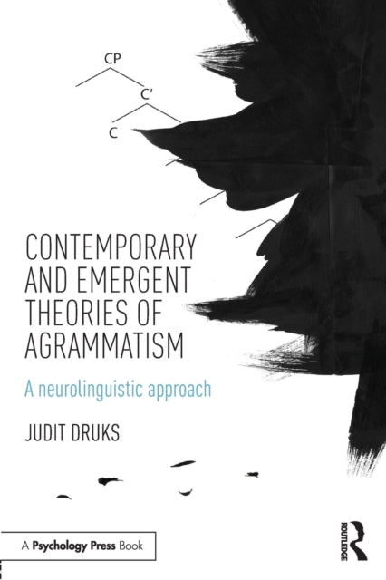 Book cover of: Contemporary and Emergent Theories of Agrammatism. By: Judit Druks