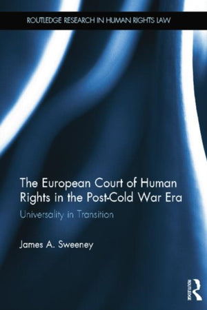 European Court of Human Rights in the Post-Cold War Era