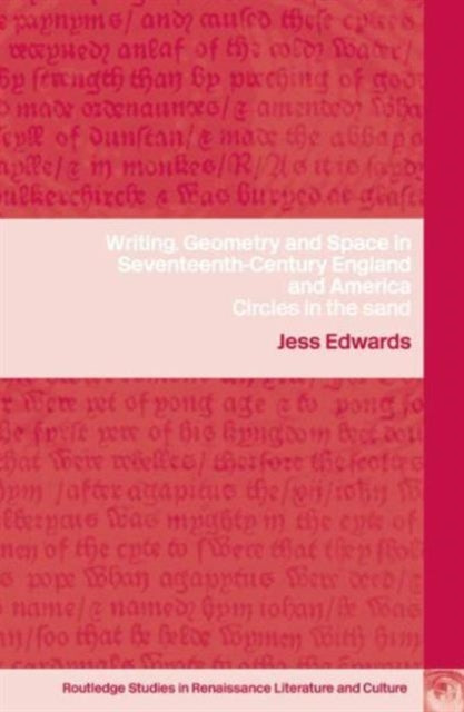 Book cover of: Writing, Geometry and Space in Seventeenth-Century England and America. By: Jess Edwards
