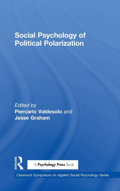 Book cover of: Social Psychology of Political Polarization. By: Piercarlo Valdesolo