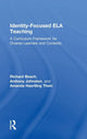 Book cover of: Identity-Focused ELA Teaching. By: Richard Beach
