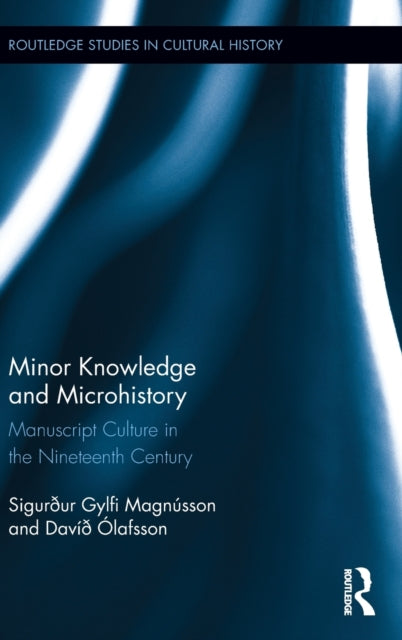 Book cover of: Minor Knowledge and Microhistory. By: Sigurður Gylfi Magnússon