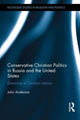 Book cover of: Conservative Christian Politics in Russia and the United States. By: John Anderson