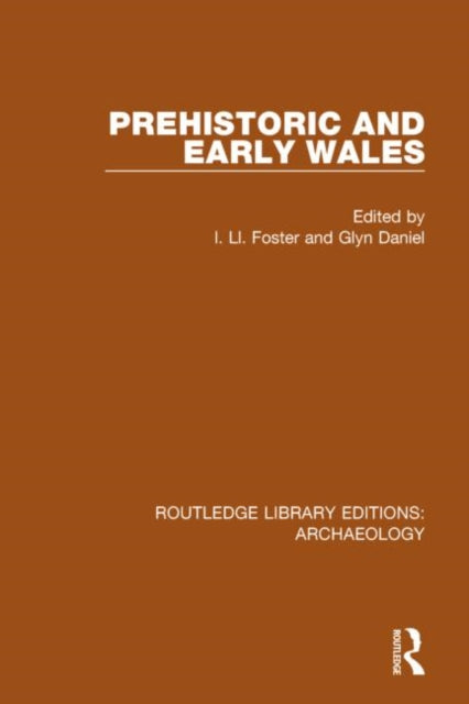Book cover of: Prehistoric and Early Wales. By: I. Ll Foster