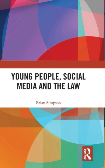 Book cover of: Young People, Social Media and the Law. By: Brian Simpson