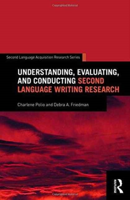 Book cover of: Understanding, Evaluating, and Conducting Second Language Writing Research. By: Charlene Polio