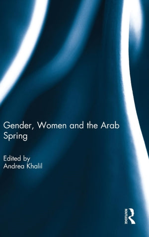 Gender, Women and the Arab Spring