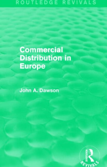 Book cover of: Commercial Distribution in Europe (Routledge Revivals). By: John Dawson