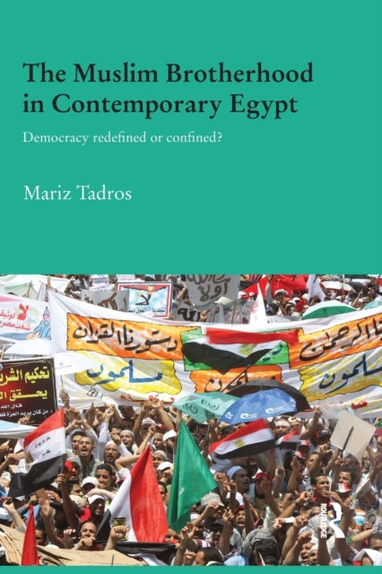 Book cover of: Muslim Brotherhood in Contemporary Egypt. By: Mariz Tadros
