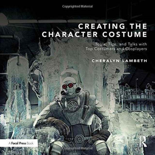 Book cover of: Creating the Character Costume. By: Cheralyn Lambeth