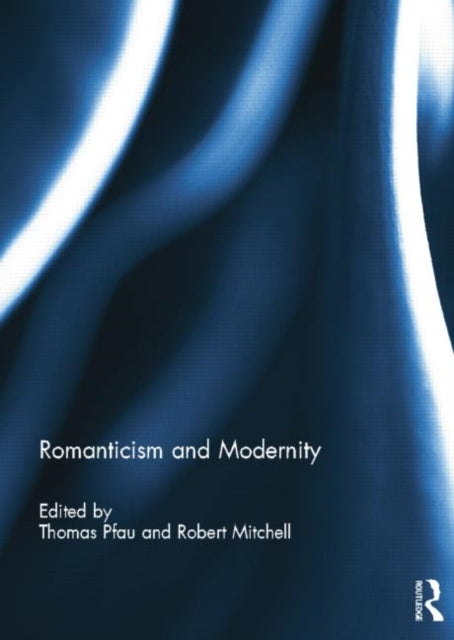 Book cover of: Romanticism and Modernity. By: Thomas Pfau