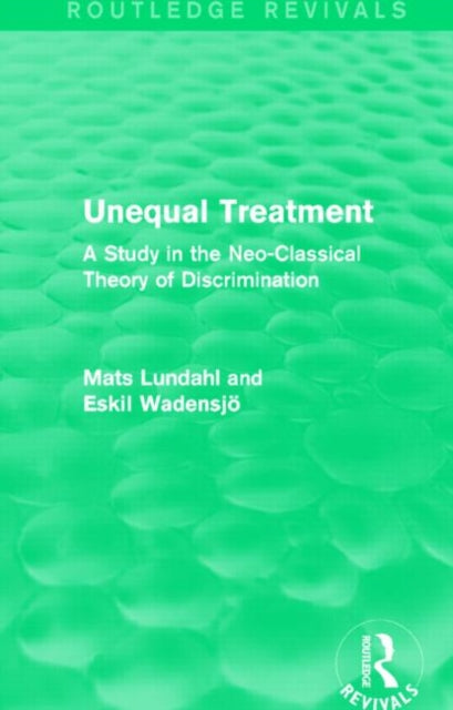 Book cover of: Unequal Treatment (Routledge Revivals). By: Mats Lundahl