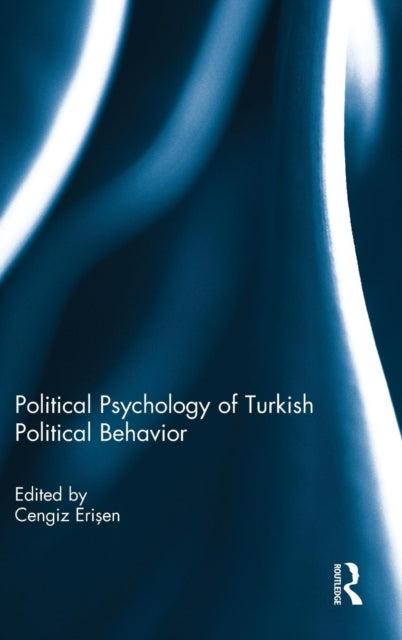 Book cover of: Political Psychology of Turkish Political Behavior