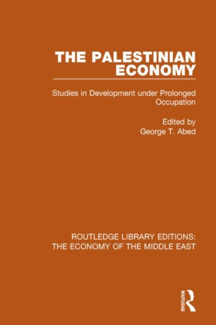 Book cover of: Palestinian Economy (RLE Economy of Middle East). By: George T. Abed