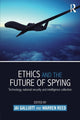 Book cover of: Ethics and the Future of Spying. By: Jai Galliott