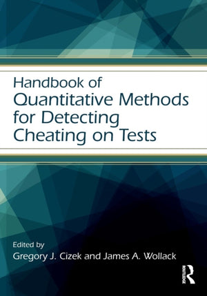 Handbook of Quantitative Methods for Detecting Cheating on Tests