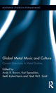Book cover of: Global Metal Music and Culture. By: Andy R. Brown